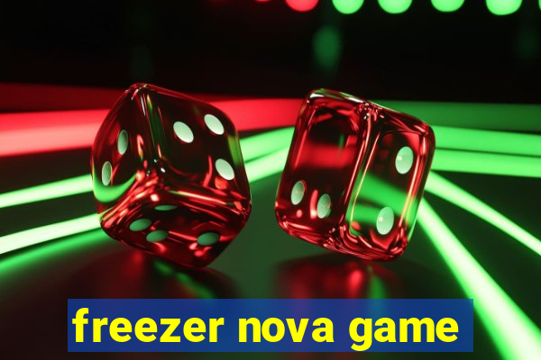 freezer nova game